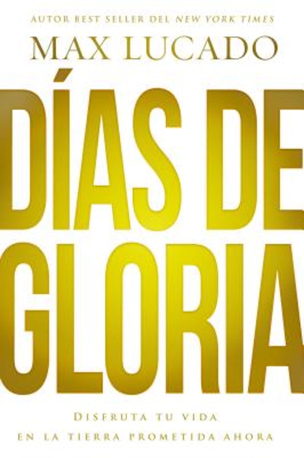 Cover image for The D��as de gloria (Glory Days - Spanish Edition), isbn: 9780718034122