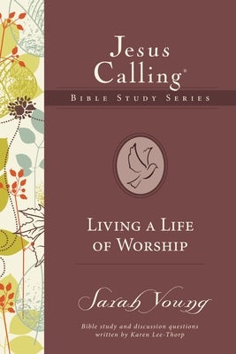 Cover image for Living a Life of Worship, isbn: 9780718035884