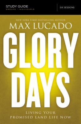 Cover image for Glory Days Bible Study Guide, isbn: 9780718035976