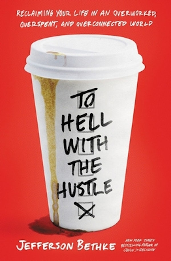 Cover image for To Hell with the Hustle, isbn: 9780718039202