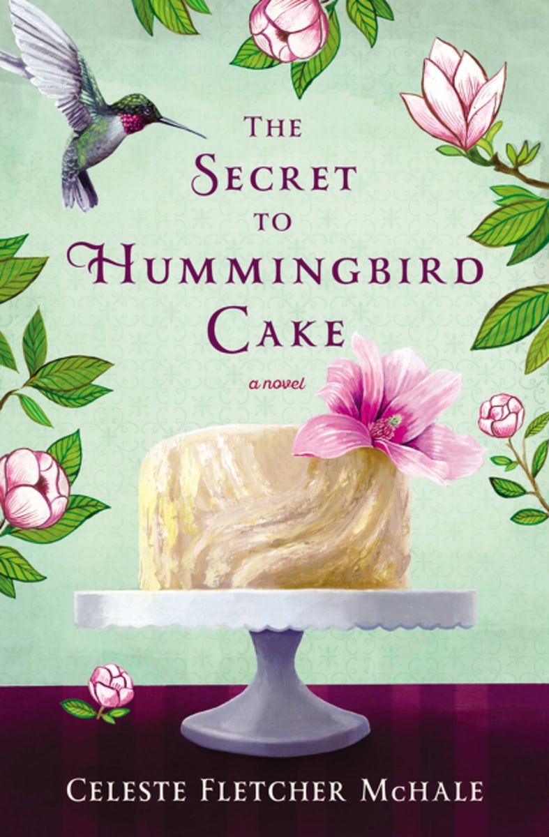 Cover image for The Secret to Hummingbird Cake, isbn: 9780718039561