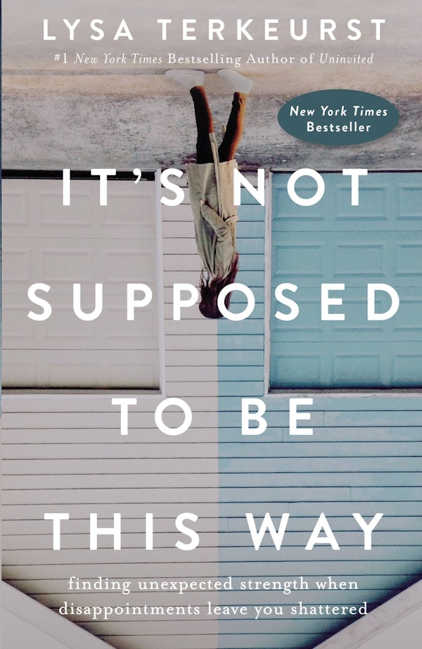 Cover image for It's Not Supposed to Be This Way, isbn: 9780718039851