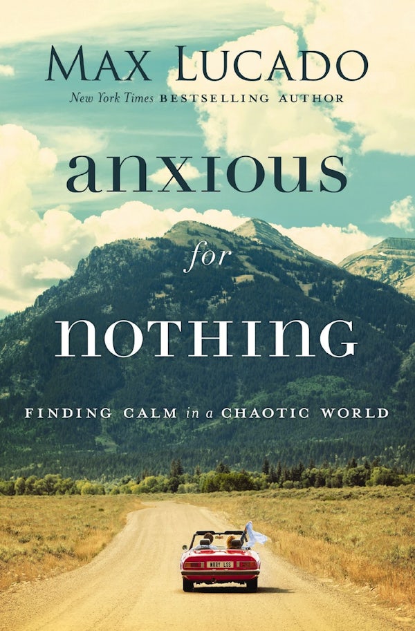Cover image for Anxious for Nothing, isbn: 9780718074210