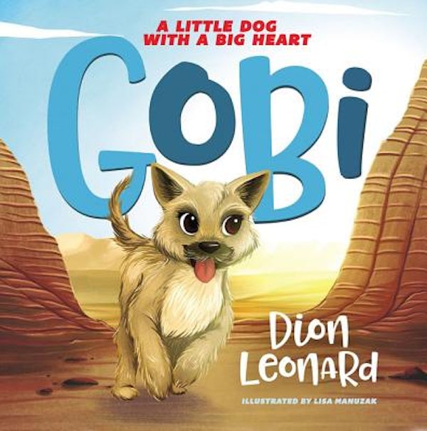 Cover image for Gobi: A Little Dog with a Big Heart (Picture Book), isbn: 9780718075293