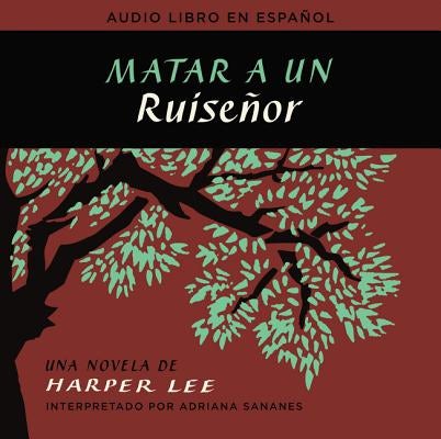 Cover image for Matar a Un Ruiseñor (to Kill a Mockingbird - Spanish Edition), isbn: 9780718076849