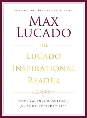 Cover image for The Lucado Inspirational Reader, isbn: 9780718077433