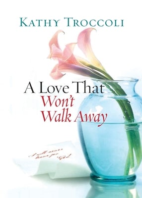 Cover image for A Love That Won't Walk Away, isbn: 9780718081584