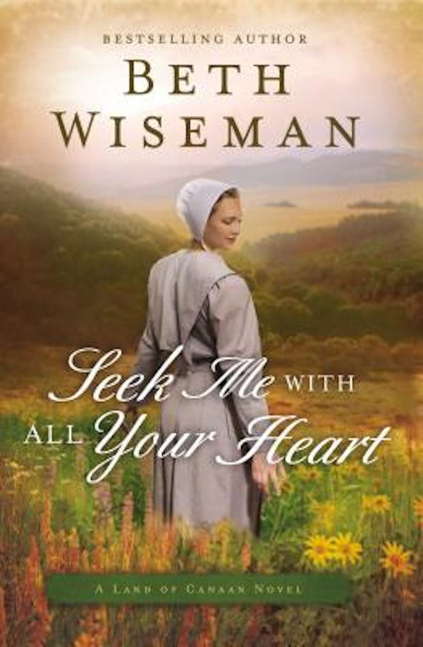 Cover image for Seek Me with All Your Heart, isbn: 9780718081805