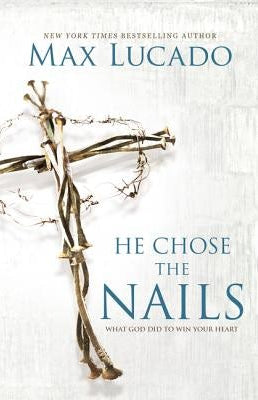 Cover image for He Chose the Nails, isbn: 9780718085070