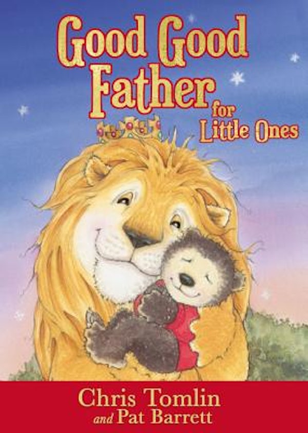 Cover image for Good Good Father for Little Ones, isbn: 9780718086978