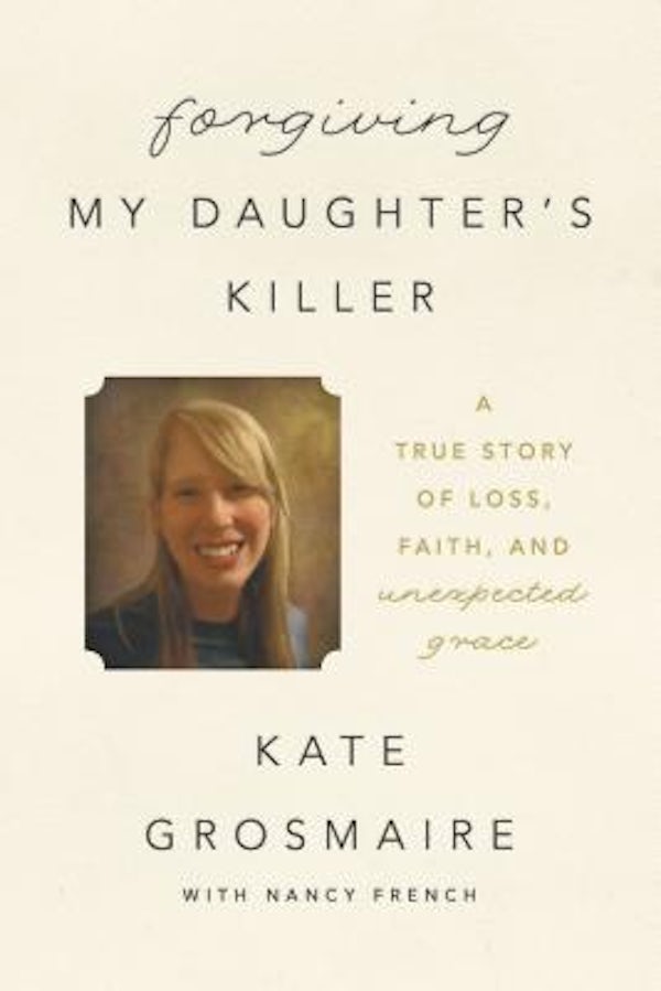 Cover image for Forgiving My Daughter's Killer, isbn: 9780718091477