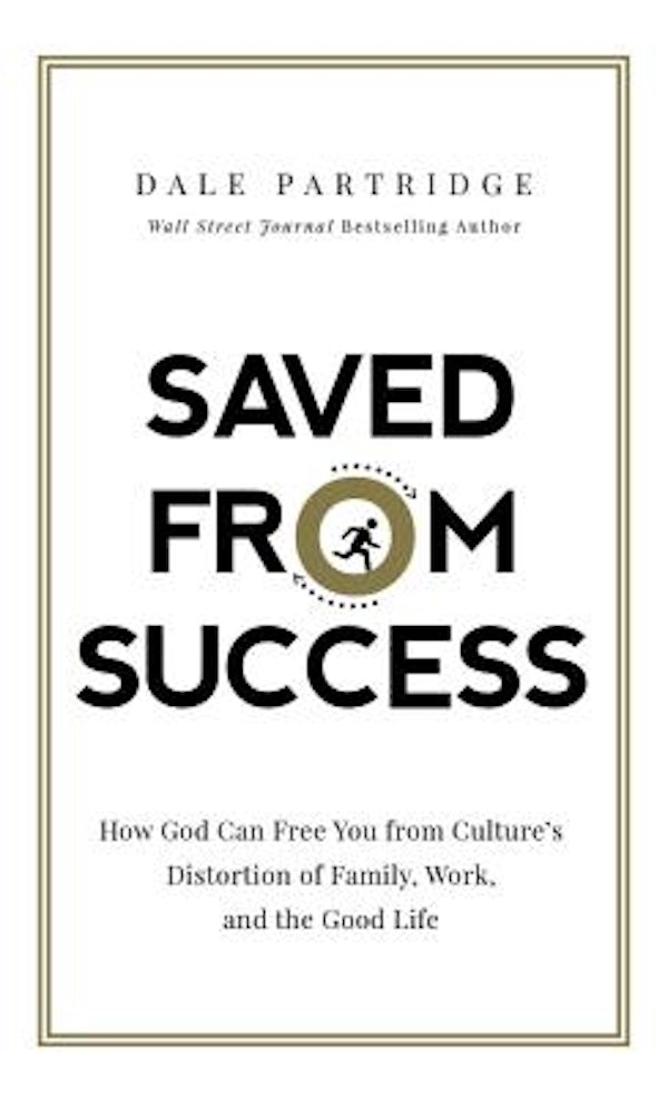 Cover image for Saved from Success, isbn: 9780718093440