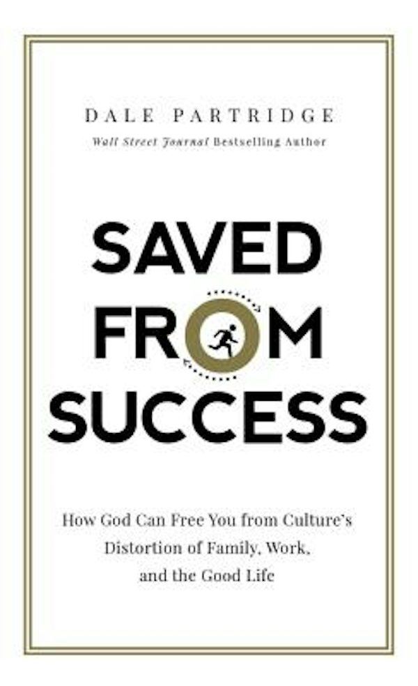 Cover image for Saved from Success, isbn: 9780718093440