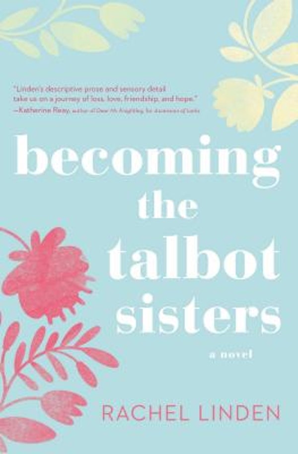 Cover image for Becoming the Talbot Sisters, isbn: 9780718095765