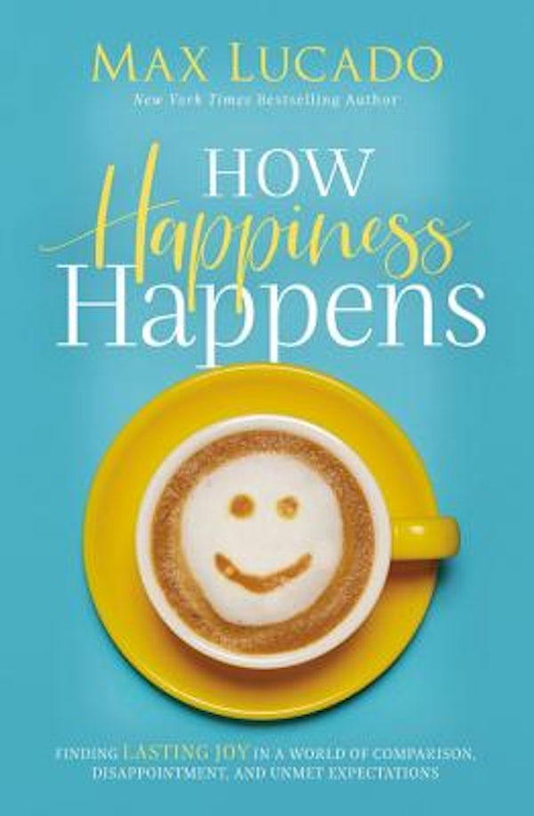 Cover image for How Happiness Happens, isbn: 9780718096137