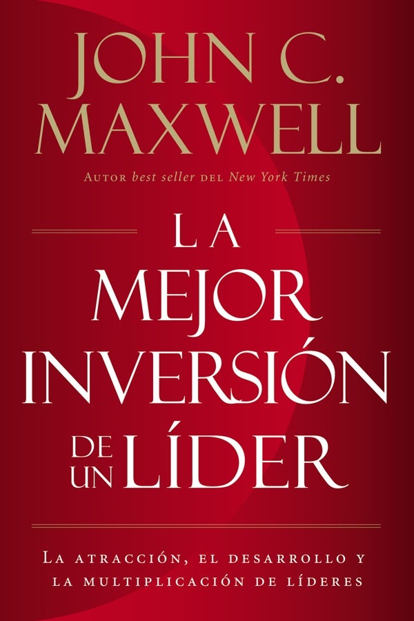 Cover image for La mejor inversión de un líder, isbn: 9780718096717