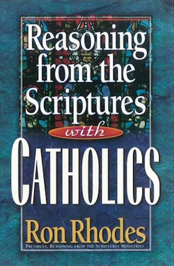 Cover image for Reasoning from the Scriptures with Catholics, isbn: 9780736902083