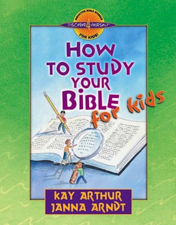 Cover image for How to Study Your Bible for Kids, isbn: 9780736903622