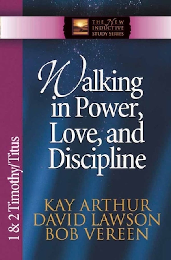Cover image for Walking in Power, Love, and Discipline, isbn: 9780736908115