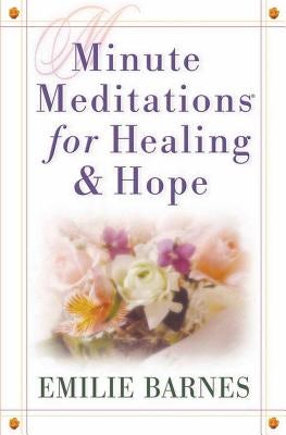 Cover image for Minute Meditations for Healing & Hope, isbn: 9780736910903