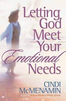 Cover image for Letting God Meet Your Emotional Needs, isbn: 9780736910958