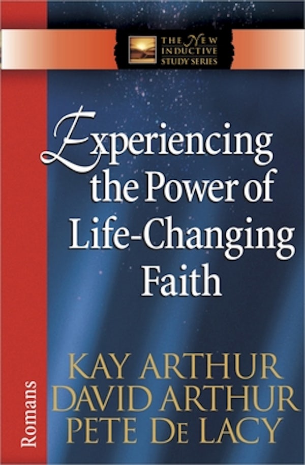 Cover image for Experiencing the Power of Life-Changing Faith, isbn: 9780736912730