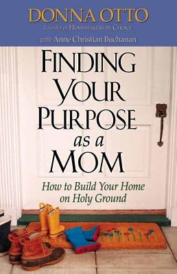 Cover image for Finding Your Purpose as a Mom, isbn: 9780736912976