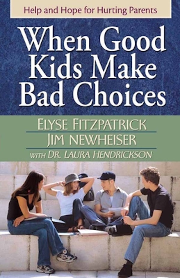 Cover image for When Good Kids Make Bad Choices, isbn: 9780736915649