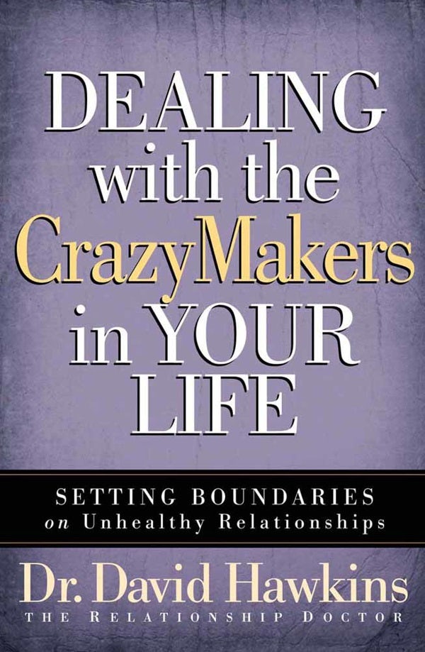 Cover image for Dealing with the Crazymakers in Your Life, isbn: 9780736918411