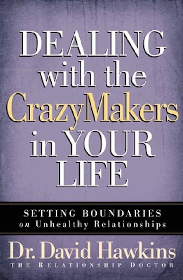 Cover image for Dealing with the Crazymakers in Your Life, isbn: 9780736918411