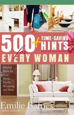 Cover image for 500 Time-Saving Hints for Every Woman, isbn: 9780736918466
