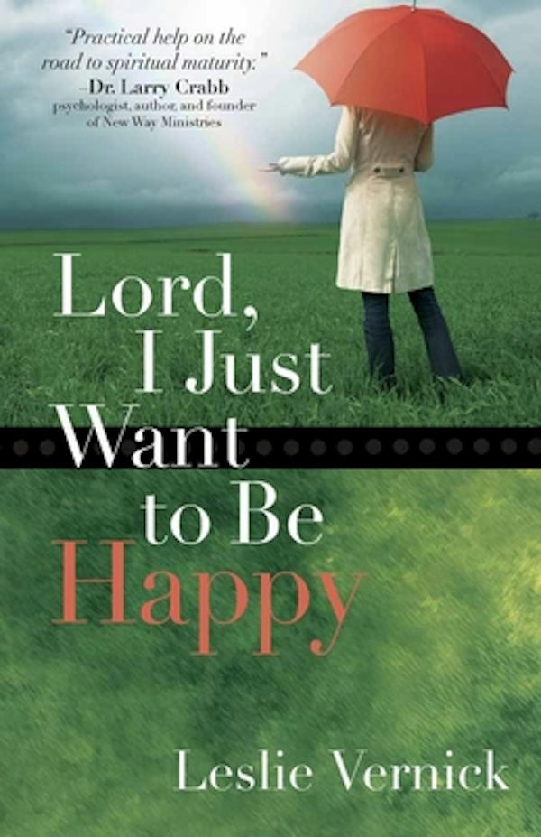 Cover image for Lord, I Just Want to Be Happy, isbn: 9780736919234