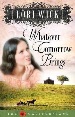Cover image for Whatever Tomorrow Brings (Californians), isbn: 9780736919456