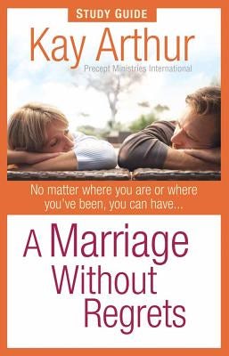 Cover image for A Marriage Without Regrets Study Guide, isbn: 9780736920766