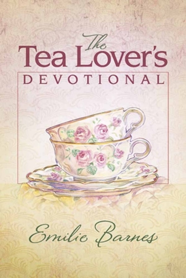 Cover image for The Tea Lover's Devotional, isbn: 9780736922357