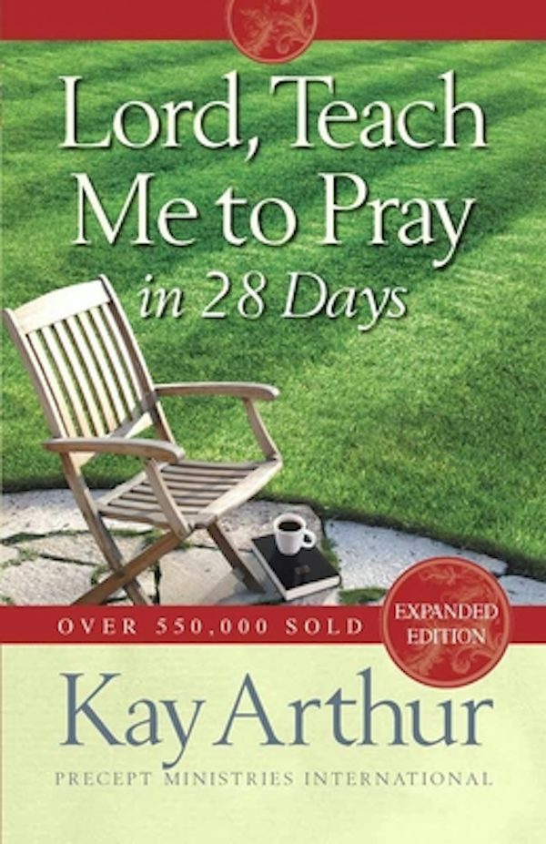 Cover image for Lord, Teach Me to Pray in 28 Days (Expanded, Revised), isbn: 9780736923606