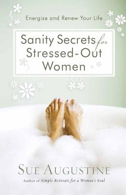Cover image for Sanity Secrets for Stressed-Out Women, isbn: 9780736924177