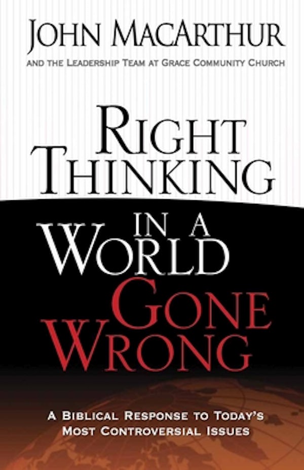 Cover image for Right Thinking in a World Gone Wrong, isbn: 9780736926430