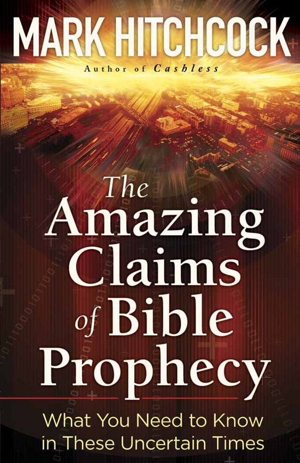 Cover image for The Amazing Claims of Bible Prophecy, isbn: 9780736926454