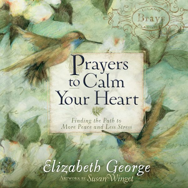 Cover image for Prayers to Calm Your Heart, isbn: 9780736938518