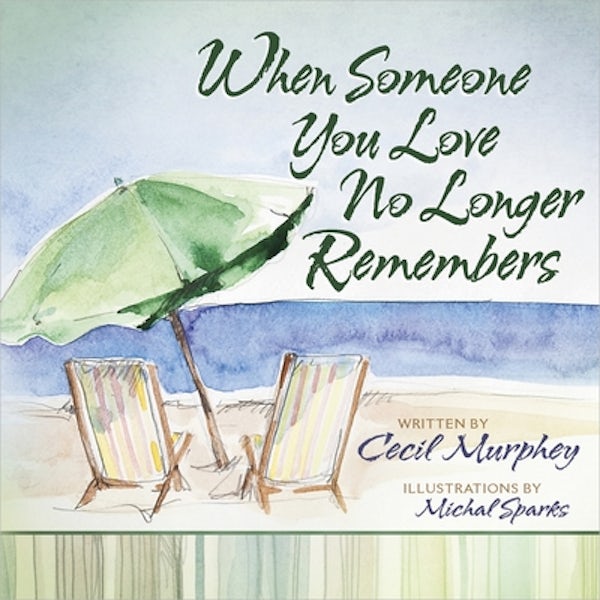 Cover image for When Someone You Love No Longer Remembers, isbn: 9780736938716