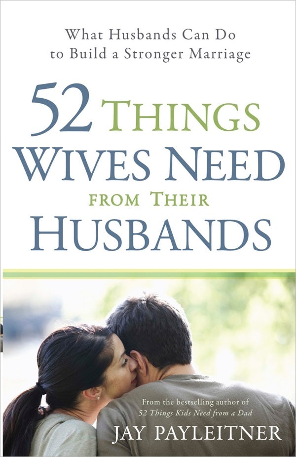 Cover image for 52 Things Wives Need from Their Husbands, isbn: 9780736944717