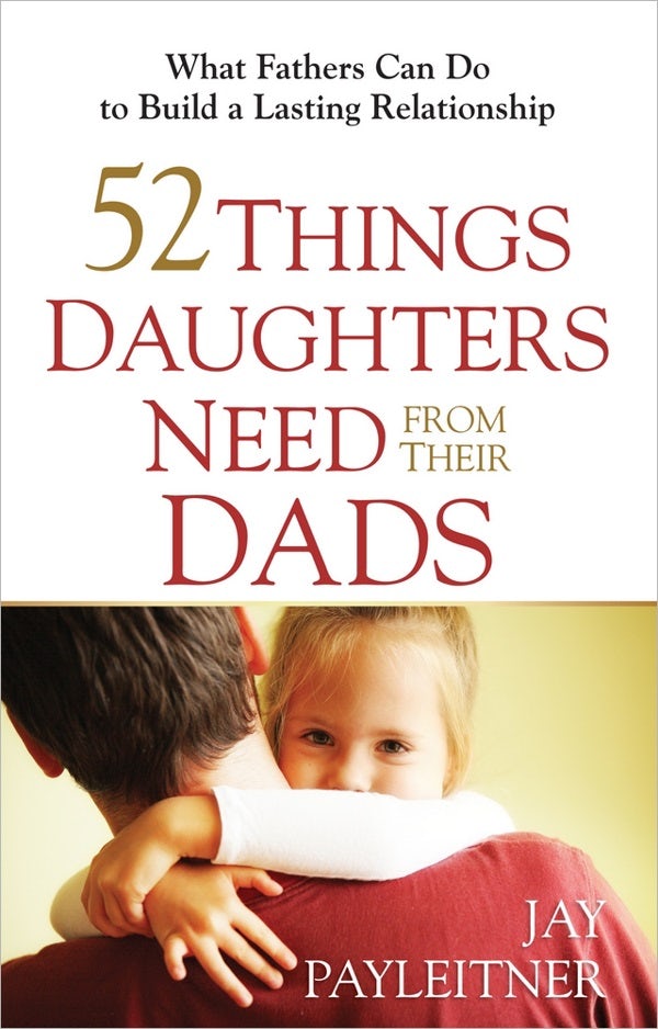 Cover image for 52 Things Daughters Need from Their Dads, isbn: 9780736948104