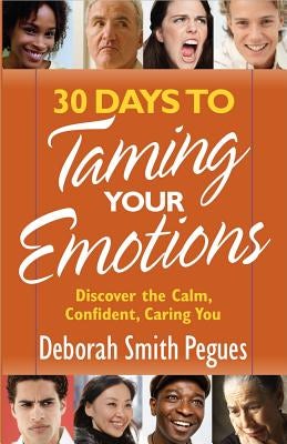 Cover image for 30 Days to Taming Your Emotions, isbn: 9780736948258