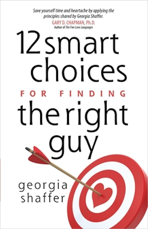 Cover image for 12 Smart Choices for Finding the Right Guy, isbn: 9780736949408