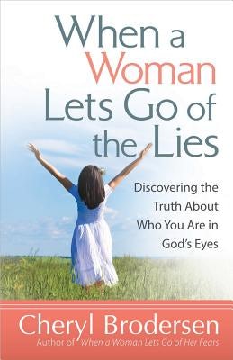 Cover image for When a Woman Lets Go of the Lies, isbn: 9780736949422