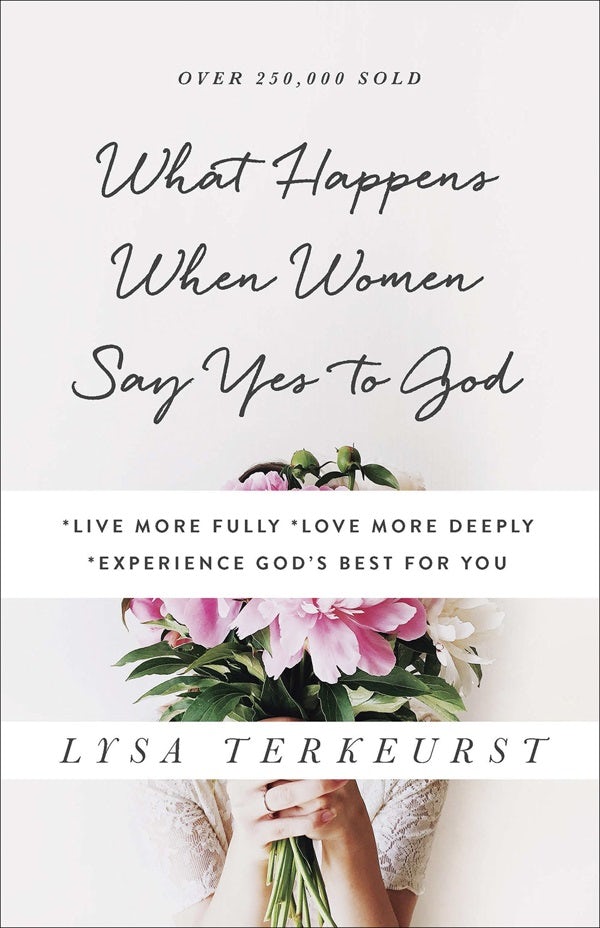 Cover image for What Happens When Women Say Yes to God, isbn: 9780736950480