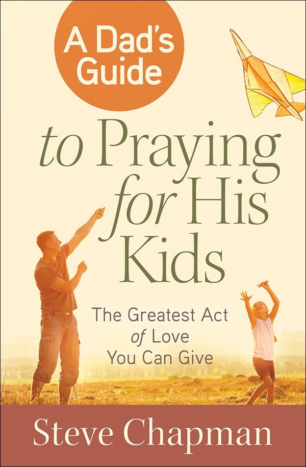 Cover image for A Dad's Guide to Praying for His Kids, isbn: 9780736955911