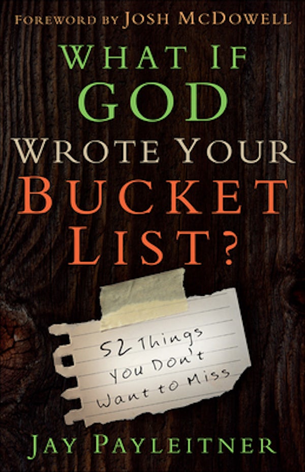 Cover image for What If God Wrote Your Bucket List?, isbn: 9780736962704