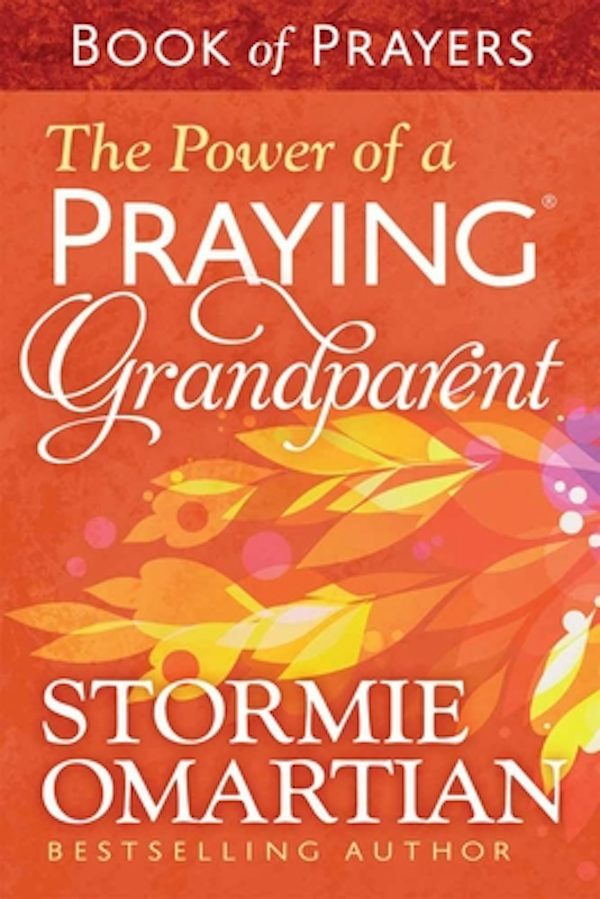 Cover image for The Power of a Praying Grandparent Book of Prayers, isbn: 9780736963046